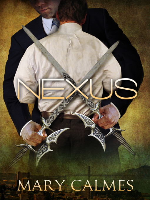 Title details for Nexus by Mary Calmes - Available